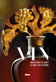 Livre « VIN, MÉTIERS D'ART & ART DE VIVRE » d’Hélène Farnault